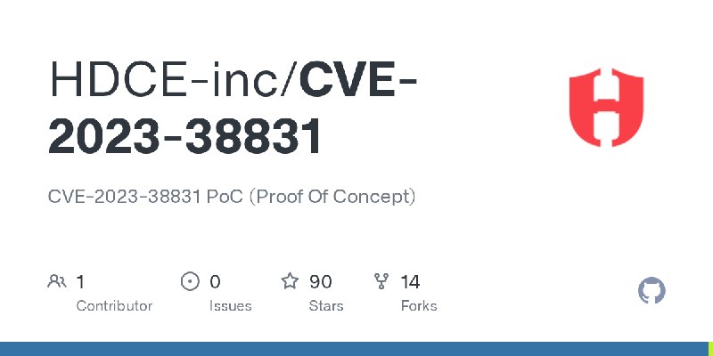 GitHub - HDCE-inc/CVE-2023-38831: CVE-2023-38831 PoC (Proof Of Concept)