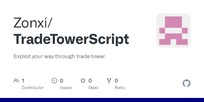 GitHub - Zonxi/TradeTowerScript: Exploit your way through trade tower
