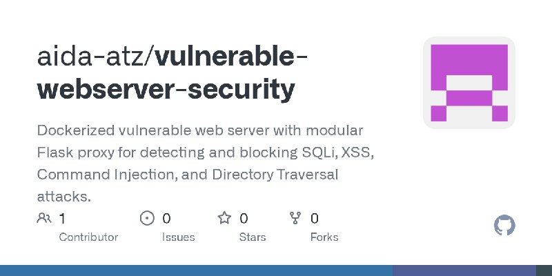 GitHub - aida-atz/vulnerable-webserver-security: Dockerized vulnerable web server with modular Flask proxy for detecting and blocking…
