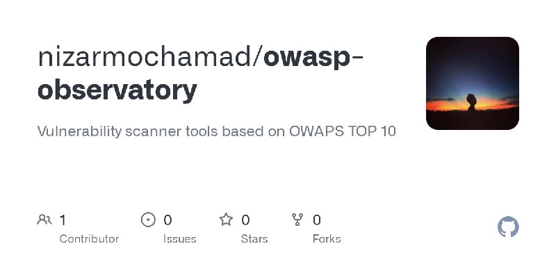 GitHub - nizarmochamad/owasp-observatory: Vulnerability scanner tools based on OWAPS TOP 10