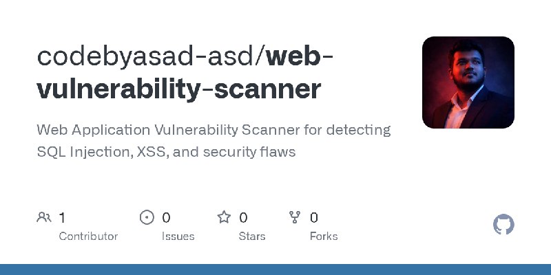 GitHub - codebyasad-asd/web-vulnerability-scanner: Web Application Vulnerability Scanner for detecting SQL Injection, XSS, and…