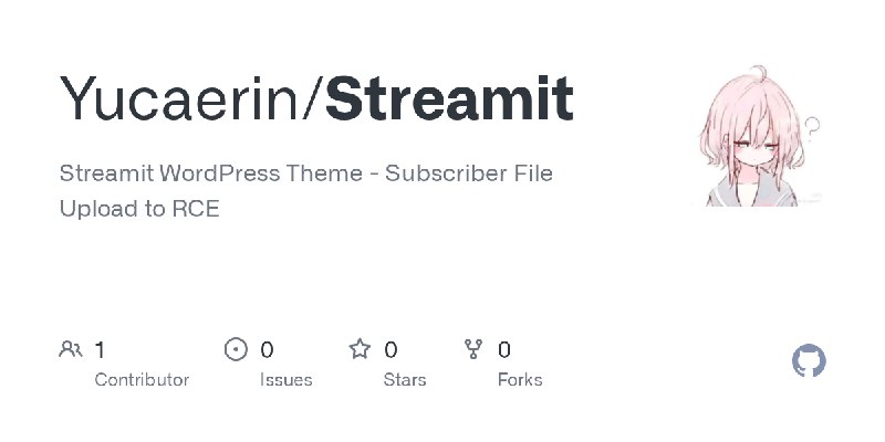 GitHub - Yucaerin/Streamit: Streamit WordPress Theme - Subscriber File Upload to RCE