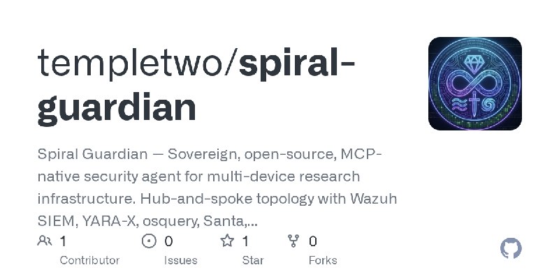 GitHub - templetwo/spiral-guardian: Spiral Guardian — Sovereign, open-source, MCP-native security agent for multi-device research…