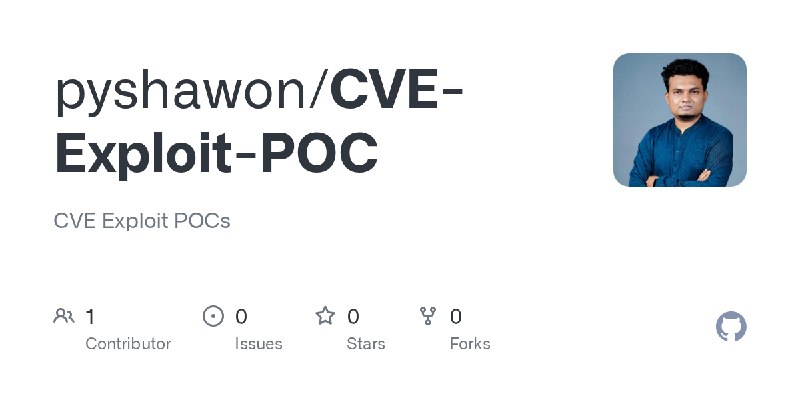 GitHub - pyshawon/CVE-Exploit-POC: CVE Exploit POCs