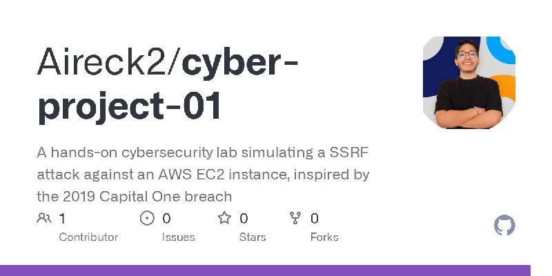 GitHub - Aireck2/cyber-project-01: A hands-on cybersecurity lab simulating a SSRF attack against an AWS EC2 instance, inspired…