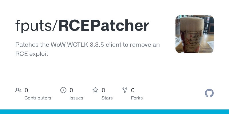 GitHub - fputs/RCEPatcher: Patches the WoW WOTLK 3.3.5 client to remove an RCE exploit