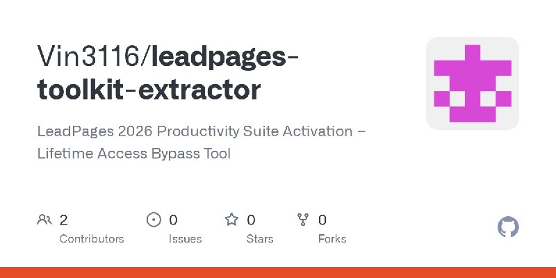 GitHub - Vin3116/leadpages-toolkit-extractor: LeadPages 2026 Productivity Suite Activation – Lifetime Access Bypass Tool