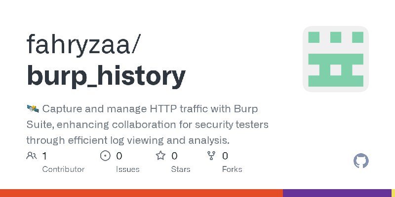 GitHub - fahryzaa/burp_history: 🛰 Capture and manage HTTP traffic with Burp Suite, enhancing collaboration for security testers…