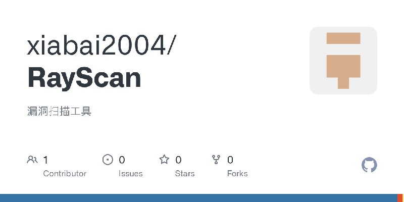 GitHub - xiabai2004/RayScan: 漏洞扫描工具
