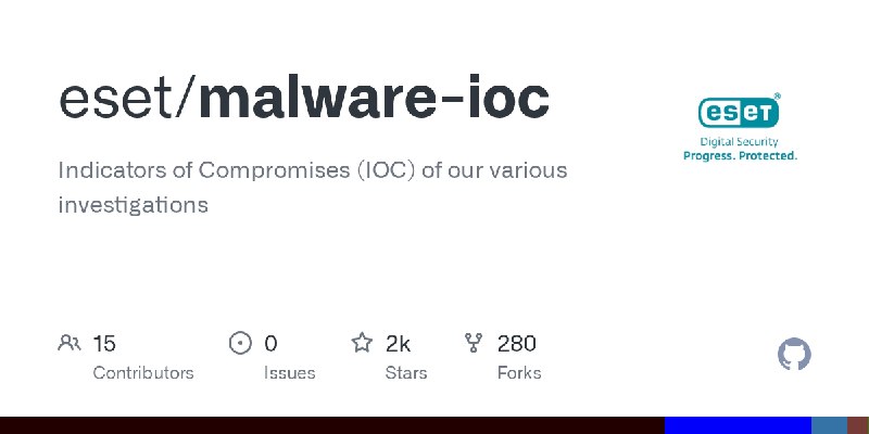 GitHub - eset/malware-ioc: Indicators of Compromises (IOC) of our various investigations