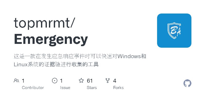 GitHub - topmrmt/Emergency: 这是一款在发生应急响应事件时可以快速对Windows和Linux系统的证据链进行收集的工具