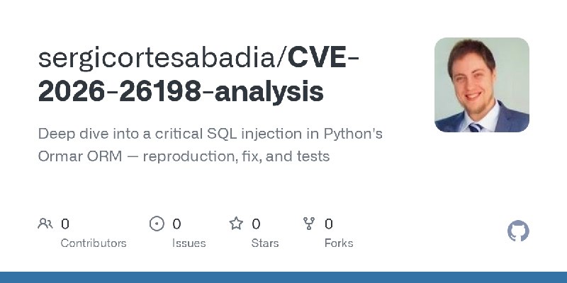 GitHub - sergicortesabadia/CVE-2026-26198-analysis: Deep dive into a critical SQL injection in Python's Ormar ORM — reproduction…