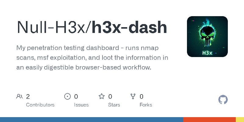 GitHub - Null-H3x/h3x-dash: My penetration testing dashboard - runs nmap scans, msf exploitation, and loot the information in an…