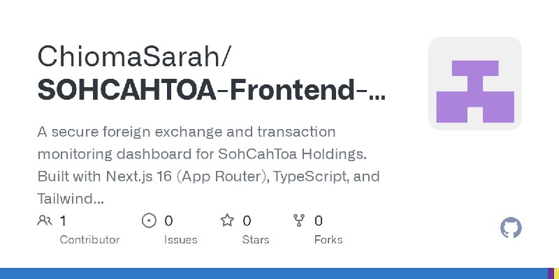 GitHub - ChiomaSarah/SOHCAHTOA-Frontend-Assessment: A secure foreign exchange and transaction monitoring dashboard for SohCahToa…
