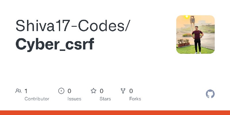 GitHub - Shiva17-Codes/Cyber_csrf