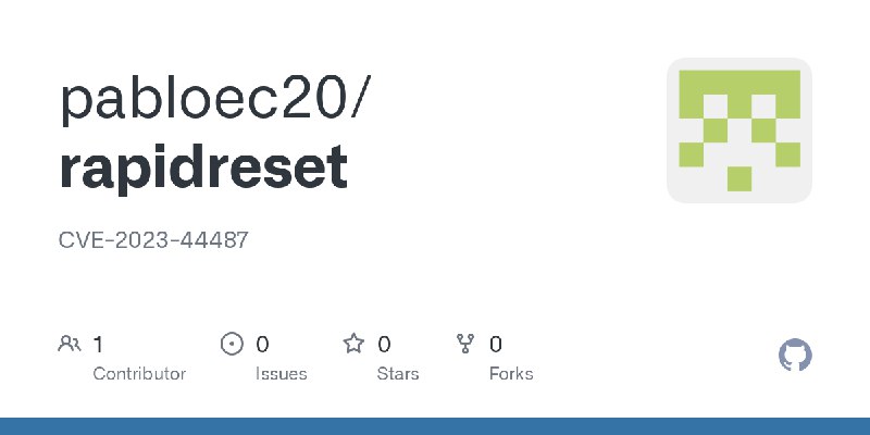 GitHub - pabloec20/rapidreset: CVE-2023-44487