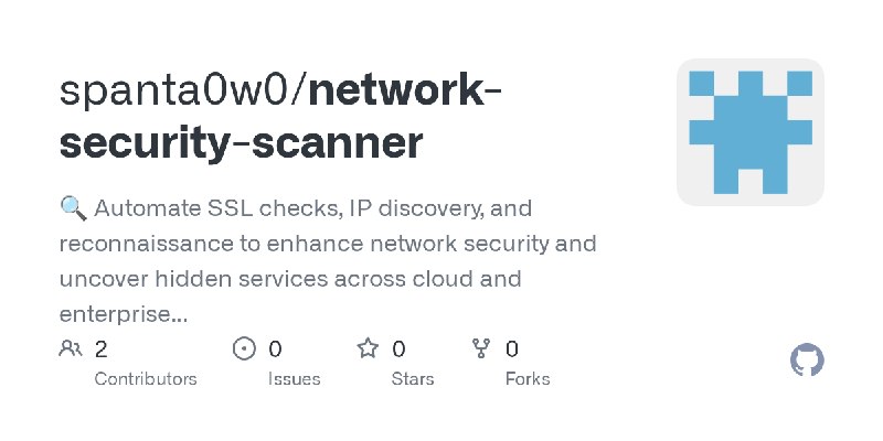 GitHub - spanta0w0/network-security-scanner: 🔍 Automate SSL checks, IP discovery, and reconnaissance to enhance network security…