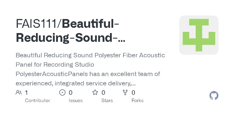 GitHub - FAIS111/Beautiful-Reducing-Sound-Polyester-Fiber-Acoustic-Panel-for-Recording-Studio: Beautiful Reducing Sound Polyester…