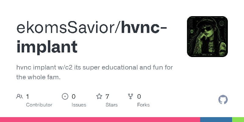 GitHub - ekomsSavior/hvnc-implant: hvnc implant w/c2 its super educational and fun for the whole fam.