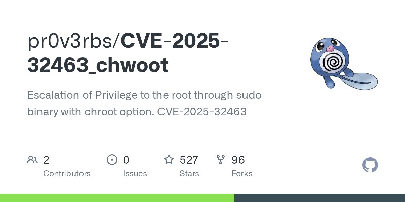 GitHub - pr0v3rbs/CVE-2025-32463_chwoot: Escalation of Privilege to the root through sudo binary with chroot option. CVE-2025-32463