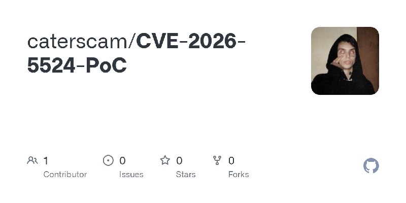 GitHub - caterscam/CVE-2026-5524-PoC