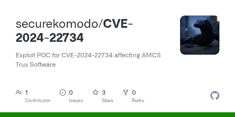 GitHub - securekomodo/CVE-2024-22734: Exploit POC for CVE-2024-22734 affecting AMCS Trux Software