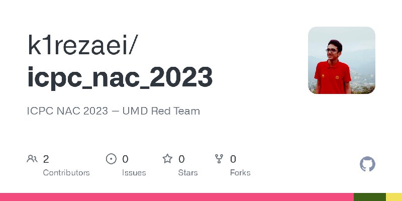 GitHub - k1rezaei/icpc_nac_2023: ICPC NAC 2023 -- UMD Red Team