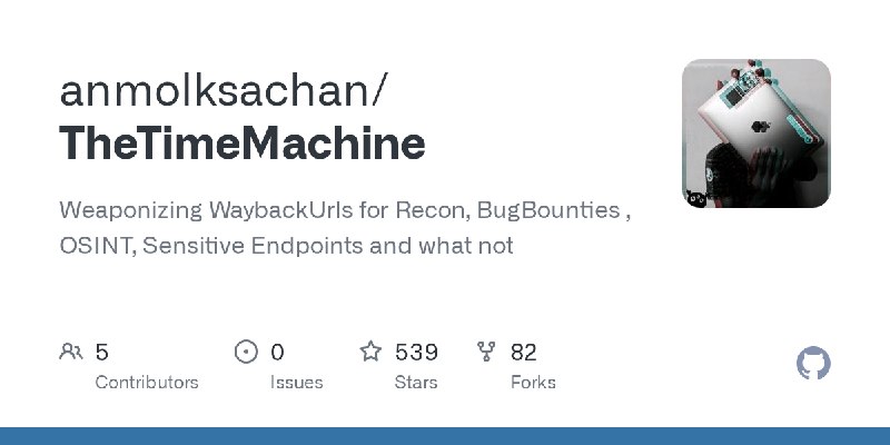GitHub - anmolksachan/TheTimeMachine: Weaponizing WaybackUrls for Recon, BugBounties , OSINT, Sensitive Endpoints and what not