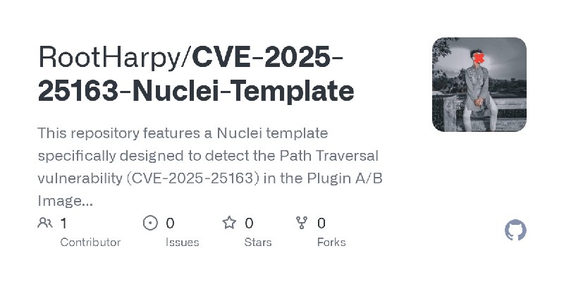 GitHub - RootHarpy/CVE-2025-25163-Nuclei-Template: This repository features a Nuclei template specifically designed to detect the…