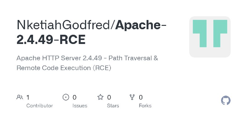 GitHub - NketiahGodfred/Apache-2.4.49-RCE: Apache HTTP Server 2.4.49 - Path Traversal & Remote Code Execution (RCE)
