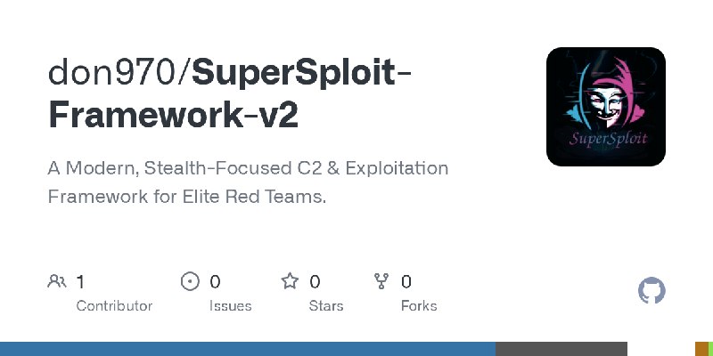 GitHub - don970/SuperSploit-Framework-v2: A Modern, Stealth-Focused C2 & Exploitation Framework for Elite Red Teams.