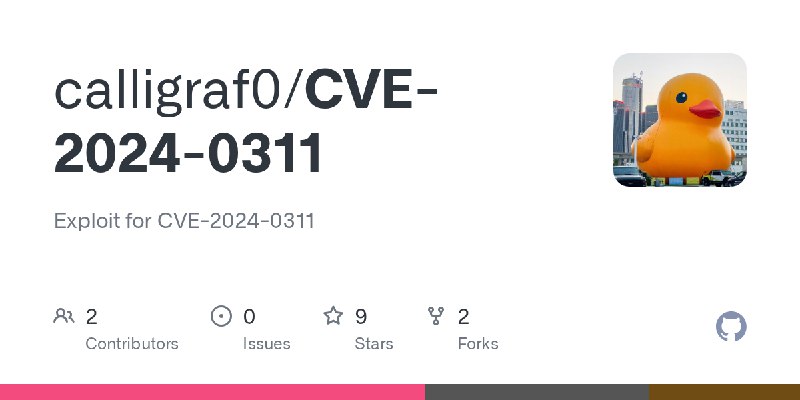 GitHub - calligraf0/CVE-2024-0311: Exploit for CVE-2024-0311