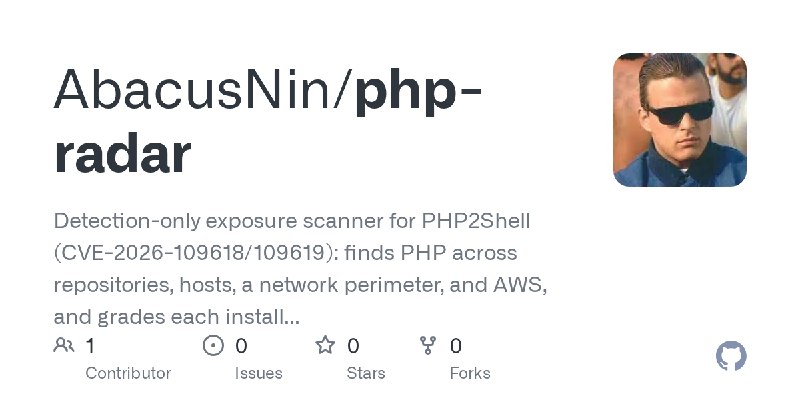 GitHub - AbacusNin/php-radar: Detection-only exposure scanner for PHP2Shell (CVE-2026-109618/109619): finds PHP across repositories…
