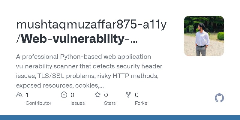 GitHub - mushtaqmuzaffar875-a11y/Web-vulnerability-scanner: A professional Python-based web application vulnerability scanner that…