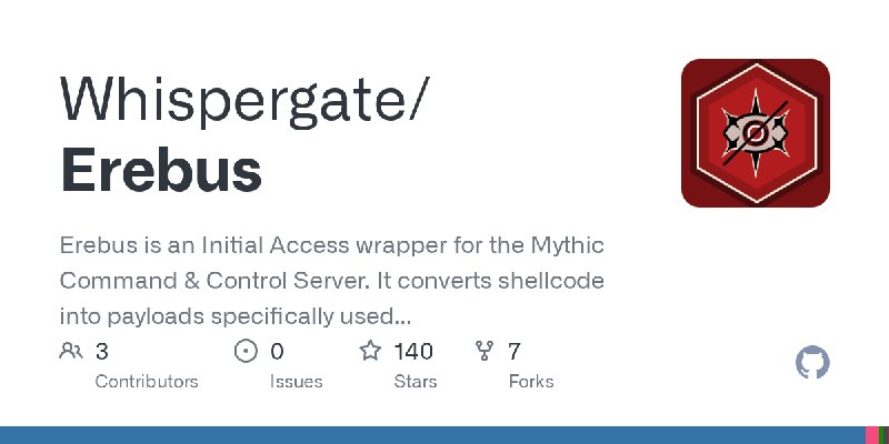 GitHub - Whispergate/Erebus: Erebus is an Initial Access wrapper for the Mythic Command & Control Server. It converts shellcode…