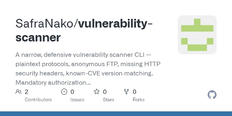 GitHub - SafraNako/vulnerability-scanner: A narrow, defensive vulnerability scanner CLI — plaintext protocols, anonymous FTP, missing…