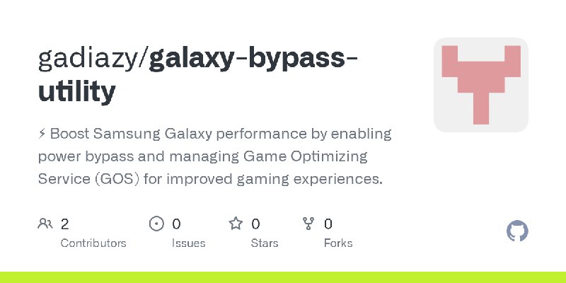 GitHub - gadiazy/galaxy-bypass-utility: ⚡ Boost Samsung Galaxy performance by enabling power bypass and managing Game Optimizing…