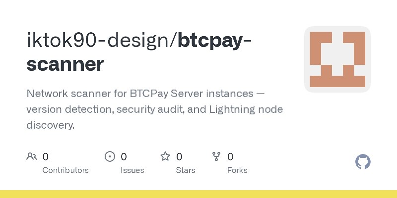GitHub - iktok90-design/btcpay-scanner: Network scanner for BTCPay Server instances — version detection, security audit, and Lightning…