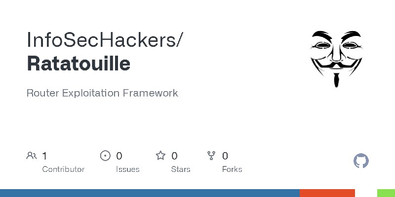 GitHub - InfoSecHackers/Ratatouille: Router Exploitation Framework