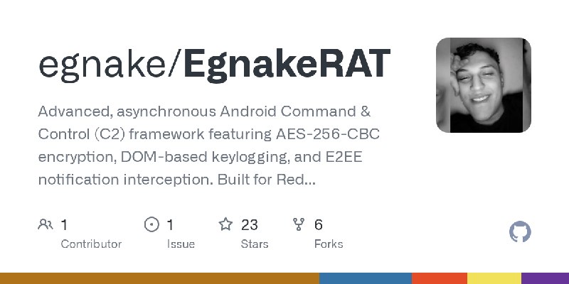 GitHub - egnake/EgnakeRAT: Advanced, asynchronous Android Command & Control (C2) framework featuring AES-256-CBC encryption, DOM…