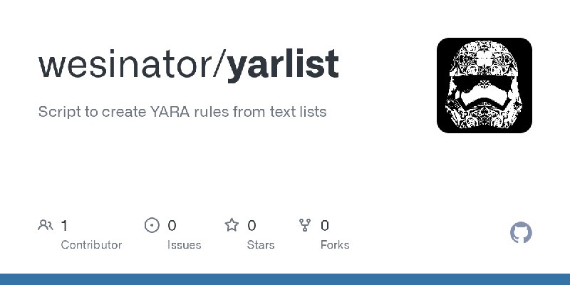 GitHub - wesinator/yarlist: Script to create YARA rules from text lists