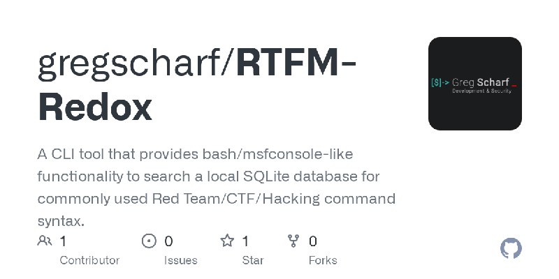 GitHub - gregscharf/RTFM-Redox: A CLI tool that provides bash/msfconsole-like functionality to search a local SQLite database for…