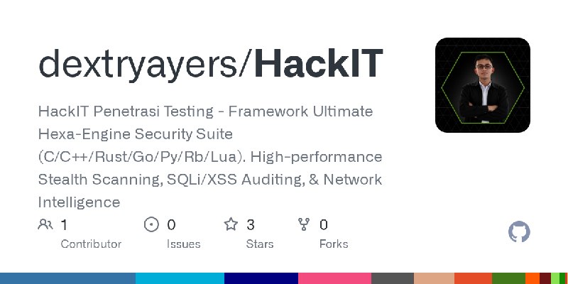 GitHub - dextryayers/HackIT: HackIT Penetrasi Testing - Framework Ultimate Hexa-Engine Security Suite (C/C++/Rust/Go/Py/Rb/Lua).…