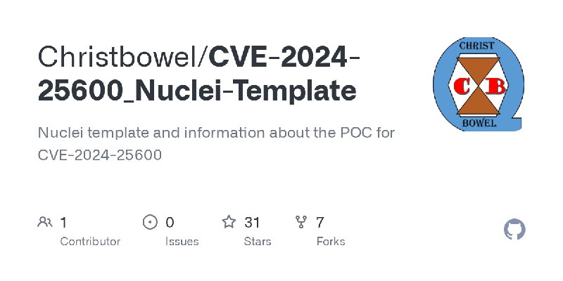 GitHub - Christbowel/CVE-2024-25600_Nuclei-Template: Nuclei template and information about the POC for CVE-2024-25600