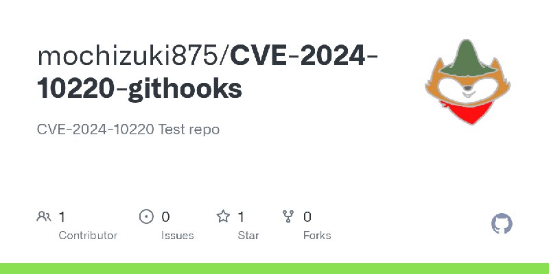 GitHub - mochizuki875/CVE-2024-10220-githooks: CVE-2024-10220 Test repo
