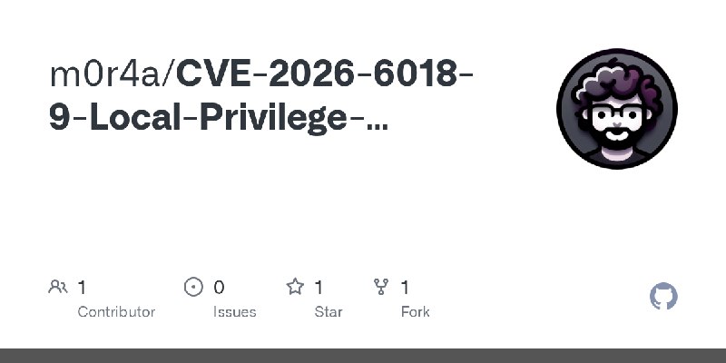 GitHub - m0r4a/CVE-2026-6018-9-Local-Privilege-Escalation-Chain