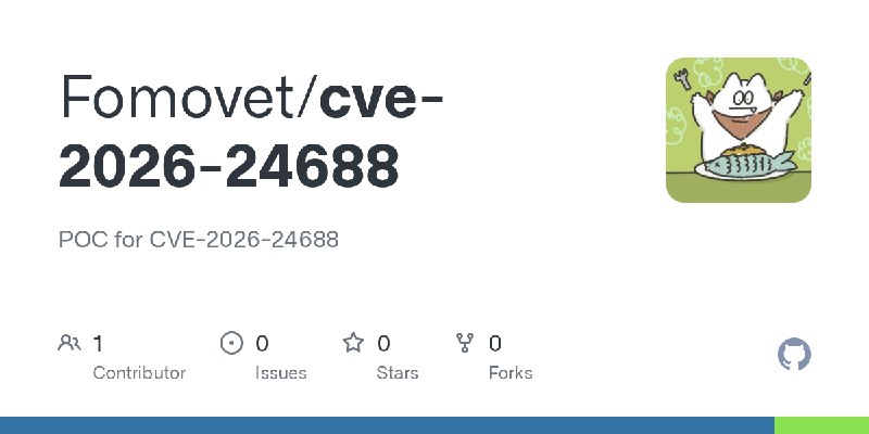 GitHub - Fomovet/cve-2026-24688: POC for CVE-2026-24688