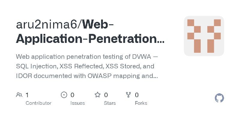 GitHub - aru2nima6/Web-Application-Penetration-Test-DVWA: Web application penetration testing of DVWA —  SQL Injection, XSS Reflected…