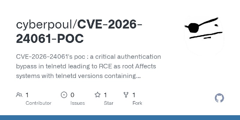 GitHub - cyberpoul/CVE-2026-24061-POC: CVE-2026-24061's poc : a critical authentication bypass in telnetd leading to RCE as root…