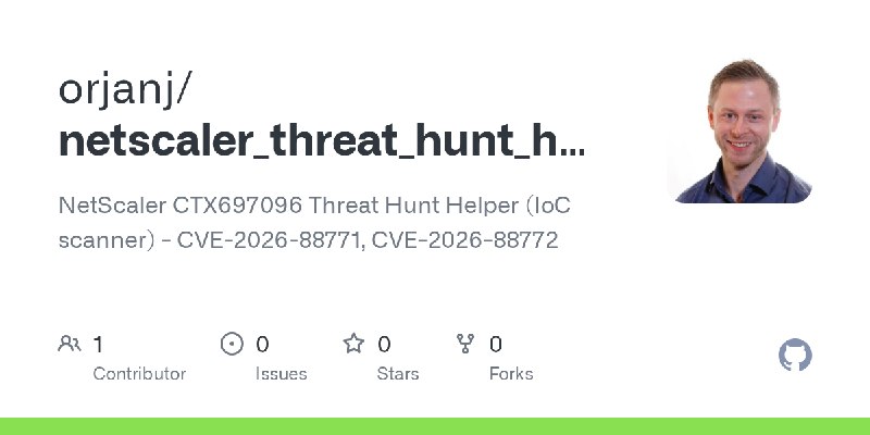 GitHub - orjanj/netscaler_threat_hunt_helper: NetScaler CTX697096 Threat Hunt Helper (IoC scanner) - CVE-2026-88771, CVE-2026-88772